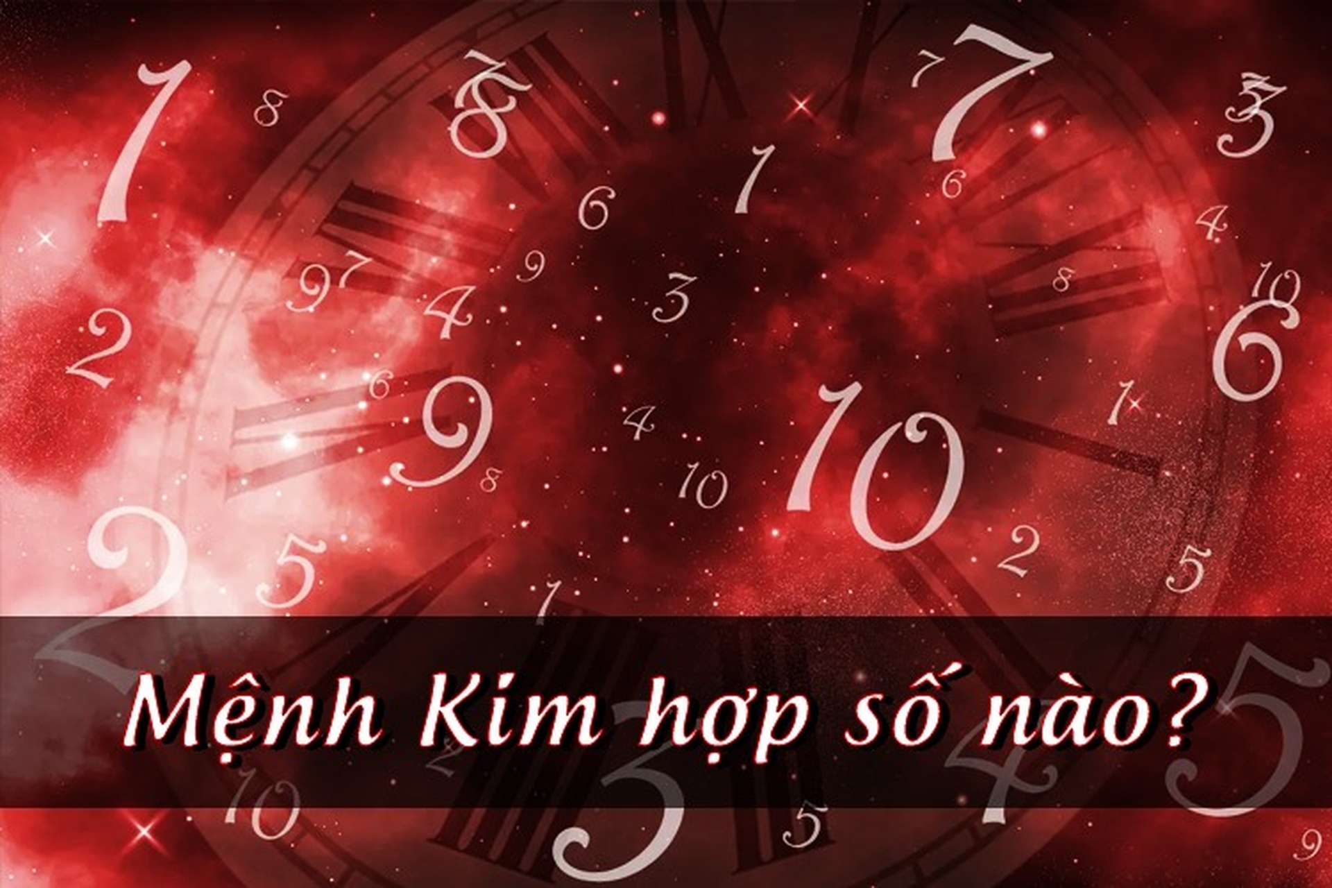 Mệnh Kim hợp số nào?